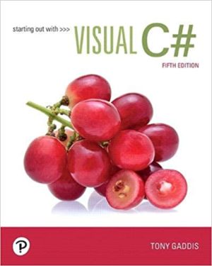 Starting out with Visual C# (5th Edition) Format: PDF eTextbooks ISBN-13: 978-0135183519 ISBN-10: 0135183510 Delivery: Instant Download Authors: Tony Gaddis Publisher: Pearson