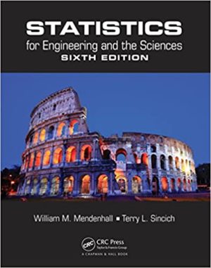 Statistics for Engineering and the Sciences (6th Edition) Format: PDF eTextbooks ISBN-13: 978-1498728850 ISBN-10: 1498728855 Delivery: Instant Download Authors: William M. Mendenhall Publisher: Chapman and Hall/CRC