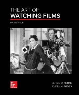 The Art of Watching Films (9th Edition) Format: PDF eTextbooks ISBN-13: 978-0073514284 ISBN-10: 0073514284 Delivery: Instant Download Authors: Dennis Petrie Publisher: McGraw-Hill Education