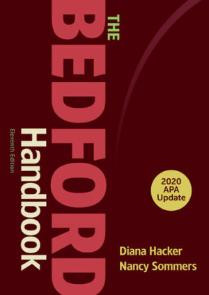 The Bedford Handbook - 2020 APA Update (Eleventh Edition) Format: PDF eTextbooks ISBN-13: 978-1319182694 ISBN-10: 1319182690 Delivery: Instant Download Authors: Diana Hacker Publisher: Bedford