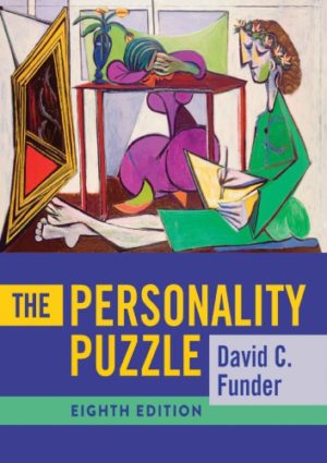 The Personality Puzzle (Eighth Edition) Format: PDF eTextbooks ISBN-13: 978-0393421804 ISBN-10: 0393421805 Delivery: Instant Download Authors: David C. Funder Publisher: W. W. Norton & Company