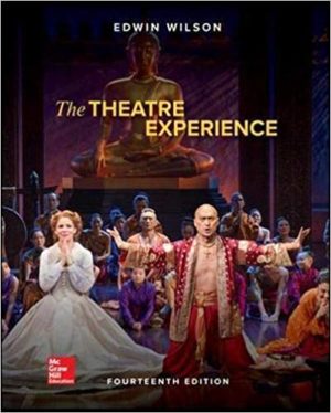 The Theatre Experience (14th Edition) Format: PDF eTextbooks ISBN-13: 978-1260056075 ISBN-10: 1260056074 Delivery: Instant Download Authors: Edwin Wilson Publisher: McGraw-Hill Education