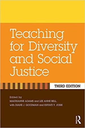 Teaching for Diversity and Social Justice (3rd Edition) Format: PDF eTextbooks ISBN-13: 978-1138023345 ISBN-10: 1138023345 Delivery: Instant Download Authors: Maurianne Adams Publisher: Routledge
